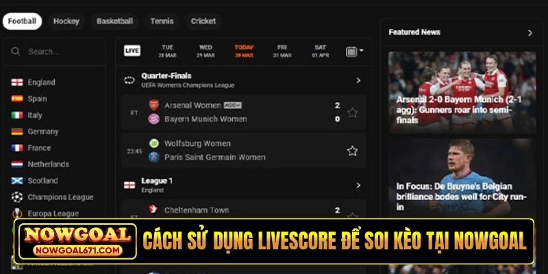 Cách sử dụng Livescore để soi kèo tại Nowgoal