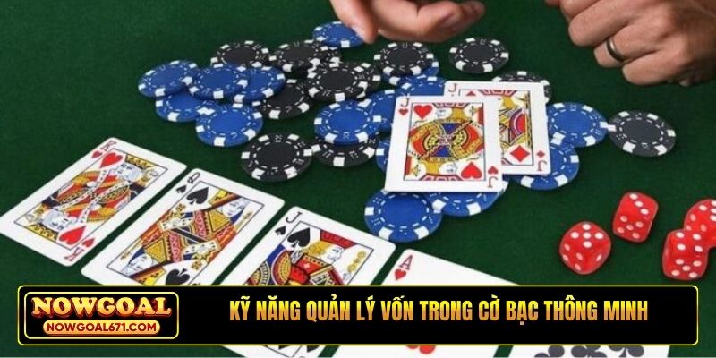 Kỹ năng quản lý vốn trong cờ bạc thông minh